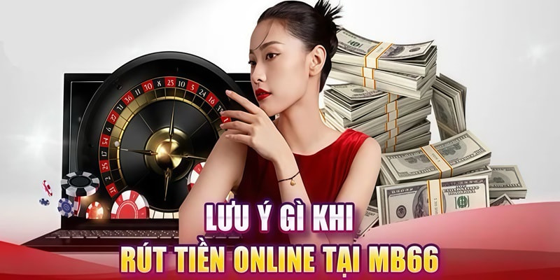 Rút thưởng tại MB66 và những lưu ý cần nắm bắt